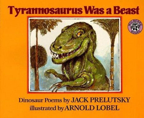 Stock image for Tyrannosaurus Was a Beast : Dinosaur Poems for sale by Better World Books