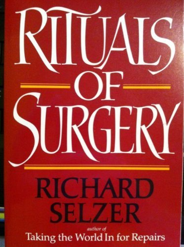 Stock image for Rituals of Surgery: Taking the World In For Repairs for sale by Hourglass Books