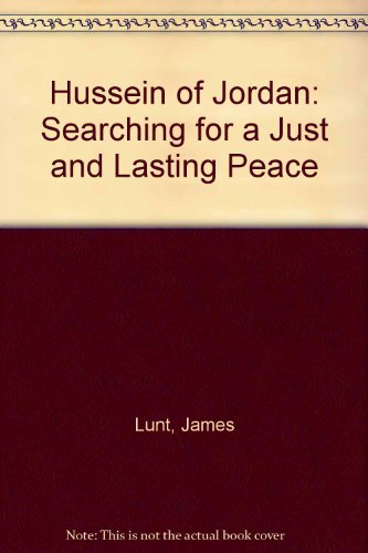 Stock image for Hussein of Jordan: Searching for a Just and Lasting Peace for sale by Wonder Book