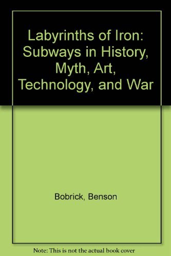 9780688065171: Labyrinths of Iron: Subways in History, Myth, Art, Technology, and War