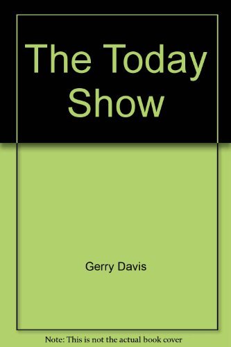 9780688065454: Title: The Today Show An Anecdotal History