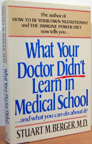 9780688065539: What Your Doctor Didn't Learn in Medical School: And What You Can Do About It