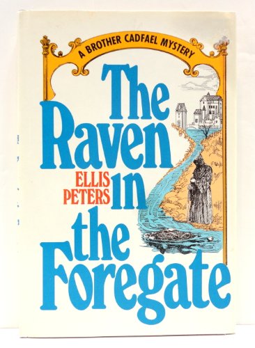 9780688065584: The Raven in the Foregate: The Twelfth Chronicle of Brother Cadfael