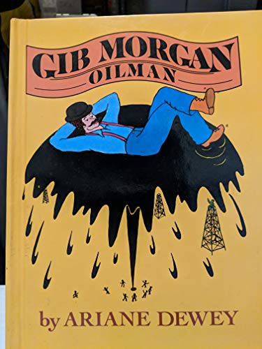 Beispielbild fr Gib Morgan, Oilman zum Verkauf von Better World Books