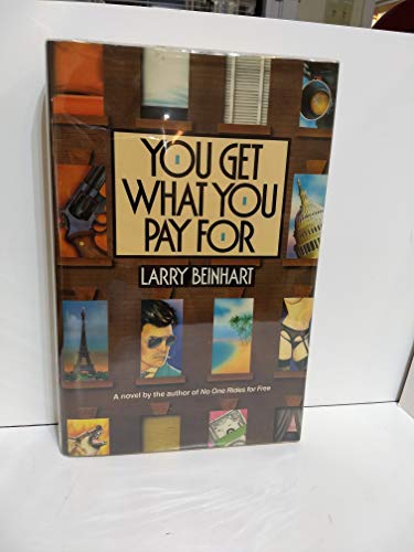 You Get What You Pay for (9780688066130) by Beinhart, Larry