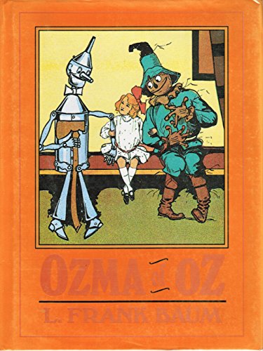 Beispielbild fr Ozma of Oz: A Record of Her Adventures With Dorothy Gale of Kansas, the Yellow Hen, the Scarecrow, the Tin Woodman, Tiktok, the Cowardly Lion and th zum Verkauf von Magers and Quinn Booksellers