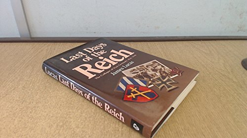 Stock image for Last Days of the Third Reich: The Collapse of Nazi Germany, May 1945 for sale by HPB-Emerald