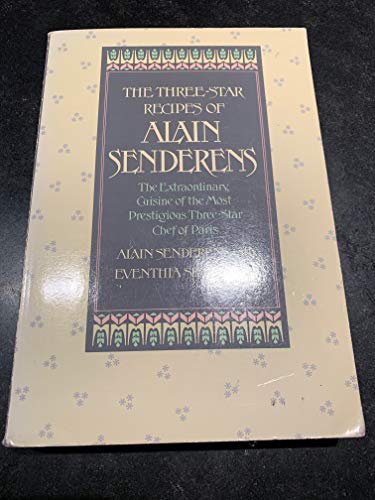 Stock image for The Three-Star Recipes of Alain Senderens for sale by Better World Books