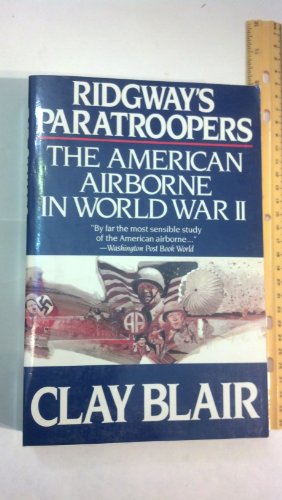 Beispielbild fr Ridgeway's Paratroopers: The American Airborne in World War II zum Verkauf von Wonder Book