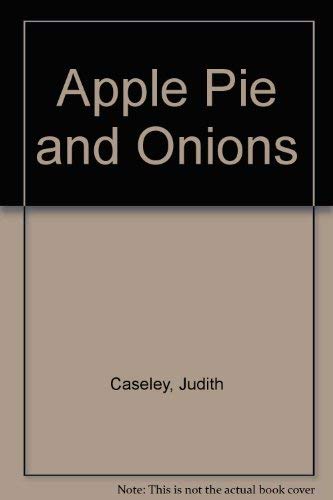 Beispielbild fr Apple Pie and Onions zum Verkauf von Better World Books