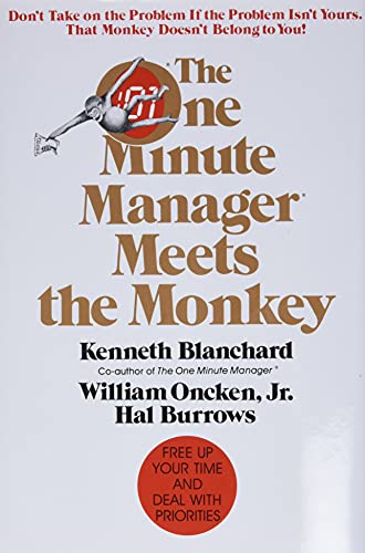 The One Minute Manager Meets The Monkey (9780688067670) by Ken Blanchard; William Oncken, Jr.; Hal Burrows