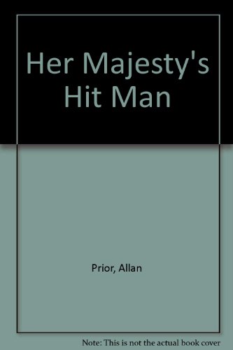 Stock image for Her Majesty's Hit Man for sale by Lorrin Wong, Bookseller