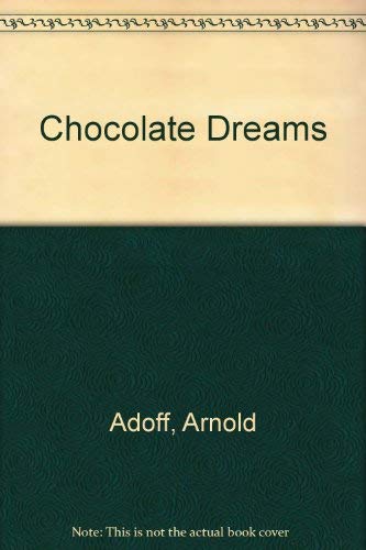 Beispielbild fr Chocolate Dreams zum Verkauf von Better World Books