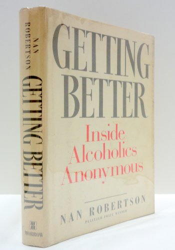Imagen de archivo de Getting Better: Inside Alcoholics Anonymous a la venta por Your Online Bookstore