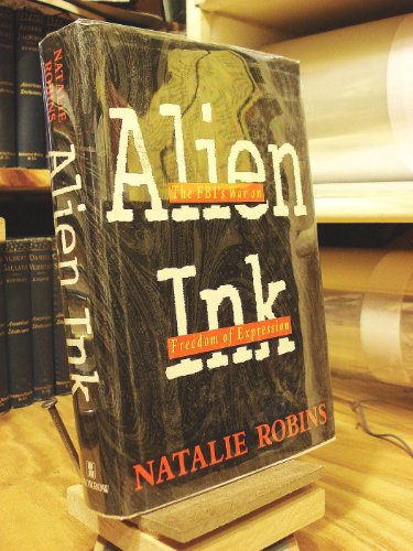 Imagen de archivo de Alien Ink: The Fbi's War on Freedom of Expression a la venta por Wonder Book