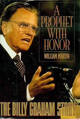 Beispielbild fr A Prophet with Honor : The Billy Graham Story zum Verkauf von Better World Books
