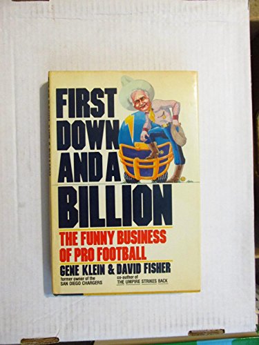 Imagen de archivo de First Down and a Billion: The Funny Business of Pro Football a la venta por Wonder Book