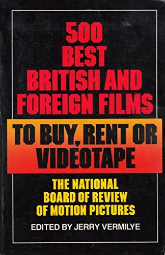 Beispielbild fr The Five Hundred Best British and Foreign Films to Buy, Rent or Videotape zum Verkauf von Better World Books: West