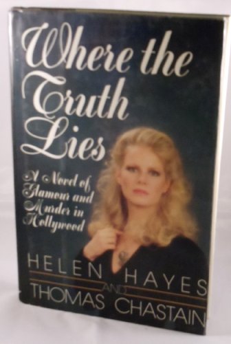 Beispielbild fr Where the Truth Lies: A Novel of Glamour and Murder in Hollywood zum Verkauf von Wonder Book
