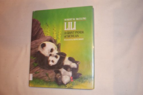 Imagen de archivo de Lili, a Giant Panda of Sichuan a la venta por ThriftBooks-Dallas