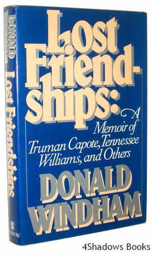 Lost Friendships A Memoir Of Truman Capote, Tennessee Williams, And Others