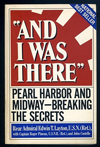 Stock image for And I Was There: Pearl Harbor and Midway--Breaking the Secrets for sale by Off The Shelf