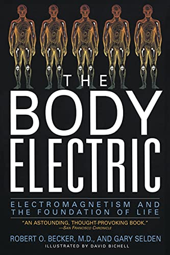 Stock image for The Body Electric: Electromagnetism And The Foundation Of Life for sale by Open Books