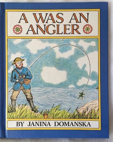 9780688069919: Title: A Was an Angler