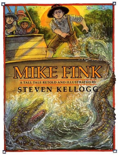 Imagen de archivo de Mike Fink A tall tale retold and illustrated by Steven Kellogg a la venta por Berkshire Books