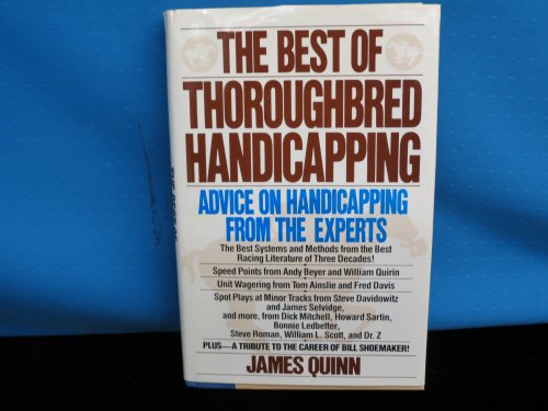Stock image for The Best of Thoroughbred Handicapping: Advice on Handicapping from the Experts for sale by HPB-Ruby