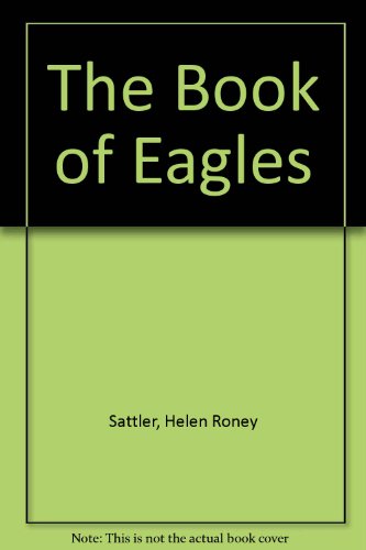 Beispielbild fr The Book of Eagles zum Verkauf von SecondSale