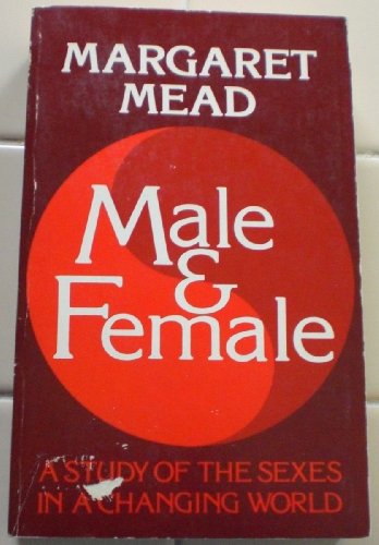 Beispielbild fr Male and Female: A Study of the Sexes in a Changing World zum Verkauf von Wonder Book