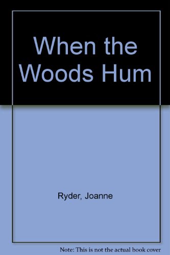 9780688070588: When the Woods Hum