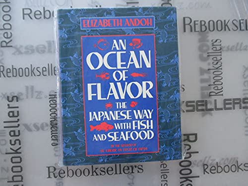 Stock image for An Ocean of Flavor: The Japanese Way with Fish and Seafood for sale by ThriftBooks-Dallas