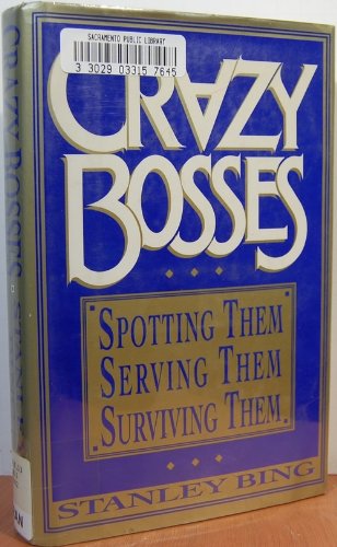 9780688070731: Crazy Bosses: Spotting Them, Serving Them, Surviving Them