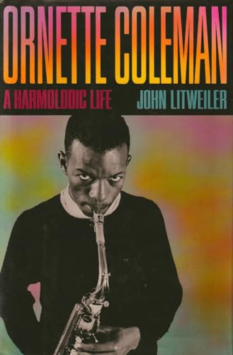 9780688072124: Ornette Coleman: A Harmolodic Life