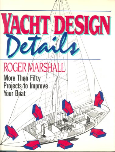 Yacht Design Details: More Than Fifty Projects to Improve Your Boat