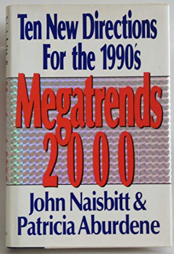 Imagen de archivo de Megatrends 2000: Ten New Directions for the 1990's a la venta por SecondSale