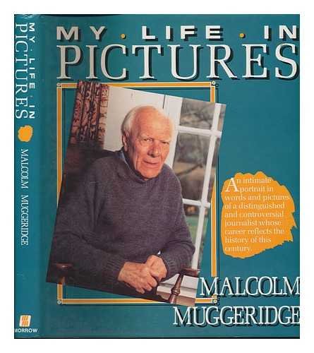 Stock image for Malcolm Muggeridge: My Life in Pictures for sale by St Vincent de Paul of Lane County