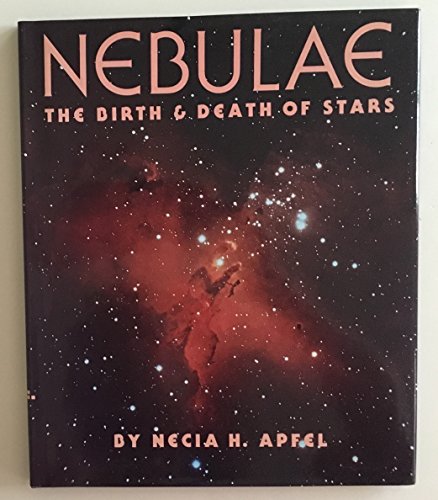 Imagen de archivo de Nebulae: The Birth and Death of Stars a la venta por Gulf Coast Books