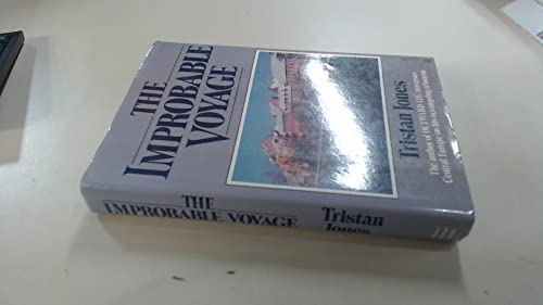 Stock image for The Improbable Voyage: Of the Yacht Outward Leg Into, Through, and Out of the Heart of Europe for sale by Wonder Book
