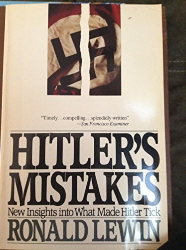 Beispielbild fr Hitler's Mistakes: New Insights into What Made Hitler Tick zum Verkauf von Wonder Book