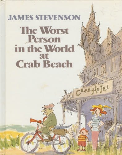 The Worst Person in the World at Crab Beach (9780688072995) by Stevenson, James