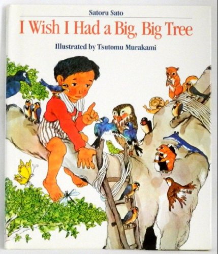 Imagen de archivo de I Wish I Had a Big, Big Tree a la venta por ThriftBooks-Atlanta