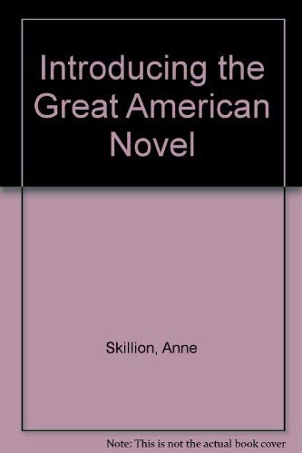 Beispielbild fr Introducing the Great American Novel zum Verkauf von Books End Bookshop