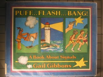 Stock image for Puff - Flash - Bang! : A Book about Signals for sale by Better World Books