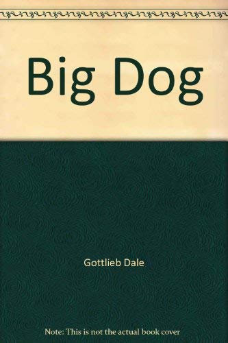 Big Dog (9780688073817) by Gottlieb, Dale