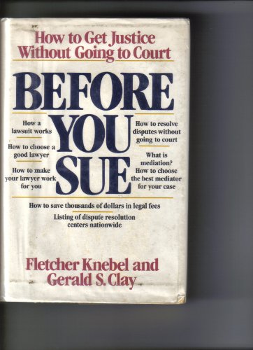 Beispielbild fr Before You Sue: How to Get Justice Without Going to Court zum Verkauf von SecondSale