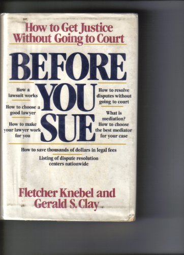 Stock image for Before You Sue: How to Get Justice Without Going to Court for sale by SecondSale