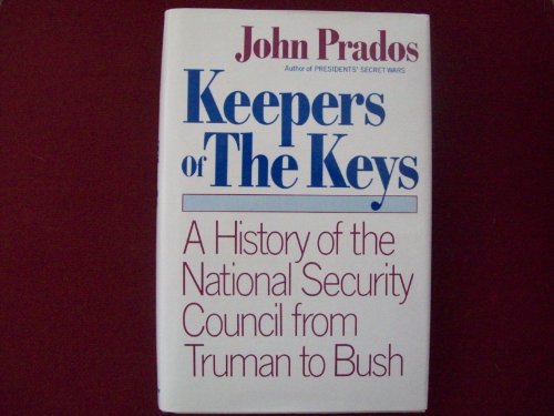 9780688073978: Keepers of the Keys: A History of the National Security Council from Truman to Bush